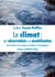 Le climat : de l'observation à la modélisation - brève histoire d'une épopée scientifique et technologique