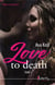 Love to death