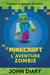 Minecraft : l'aventure zombie