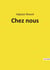 Chez nous