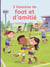 3 histoires de foot et d'amitié