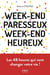 Week-end paresseux, week-end heureux