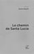 Le chemin de Santa Lucia