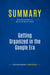 Summary: Getting Organized in the Google Era : Review and Analysis of Merril and Martin's Book