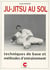 Ju-jitsu au sol - techniques de base et méthodes d'entraînement