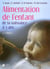 Alimentation de l'enfant de la naissance à 3 ans (4e édition) (4e édition)