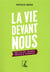 La vie devant nous - récits de jeunes privé.e.s d'emploi