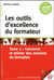 Les outils d'excellence du formateur t.2 - concevoir et animer de sessions de formation