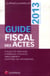 Guide fiscal des actes 2013 - semestre 2