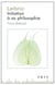 Leibniz - initiation à sa philosophie
