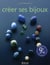 Créer ses bijoux