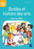 Dictées et histoire des arts - CM1, CM2 - cahier de l'élève