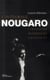 Intégrale Nougaro - l'histoire de toutes ses chansons
