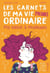 Les carnets de ma vie (presque) ordinaire Tome 1 - ma valise à roulettes