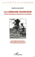 La Lorraine francique - culture mosaïque et dissidence linguistique