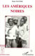 Les Amériques Noires : Les civilisations africaines dans le nouveau Monde