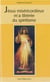 Jésus miséricordieux ma libérée du spiritisme