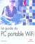 Guide du pc portable wifi (le)