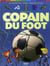 Copain du foot - le guide du jeune footballeur (édition 2010)