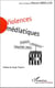 VIOLENCES MEDIATIQUES : Contenus, dispositifs, effets