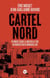 Cartel Nord - Plongée dans la nouvelle ère du narcotrafic marseillais