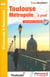 Toulouse métropole... à pied : promenade & randonnée (édition 2018)