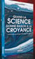 Quand la science donne raison à la croyance