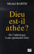 Dieu est-il athée ? de l'athéologie à une spiritualité libre