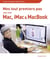 Mes Tout Premiers Pas Avec Mon Mac, Imac Et Macbook