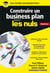 Construire un business plan pour les nuls