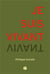 Je suis vivant
