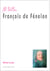 Je suis... : je suis... François de Fénélon : archevèque-duc de Cambrai, prince du Saint-Empire