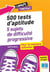 500 tests d'aptitude - 5 sujets de difficulté progressive pour le concours infirmier