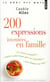 200 expressions inventées en famille