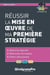 Réussir la mise en oeuvre de ma première stratégie