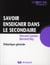 Savoir enseigner dans le secondaire - didactique générale