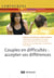 Couples en difficultés - accepter ses différences