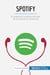 Spotify : El meteórico ascenso del lider de la música en streaming