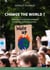 Change the world ? understanding the unprecedented challenges of the 21st century