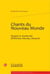 Chants du nouveau monde - épopée et modernité (Whitman, Neruda, Glissant)