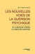 Les nouvelles voies de la guérison psychique - de la médecine chinoise à la médecine quantique