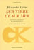 Sur terre et sur mer - suivi de quatre récits autobiographiques