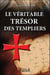 Le véritable trésor des templiers