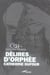 Délires d'orphée