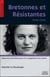 Bretonnes et résistantes - 1940-1944
