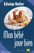 MON BEBE JOUE BIEN