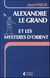 Alexandre le grand et les mysteres d'orient