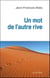 Un mot de l'autre rive