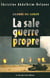 GUERRE DU GOLFE LA SALE GUERRE PROPRE