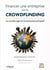 Financer une entreprise par le crowdfunding - les nouvelles règles de l'investissement participatif (2e édition)